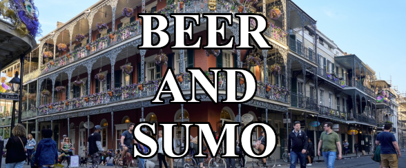 BEER AND SUMO 2019 - New Orleans